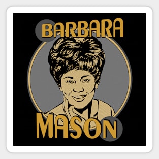 Barbara Mason Magnet